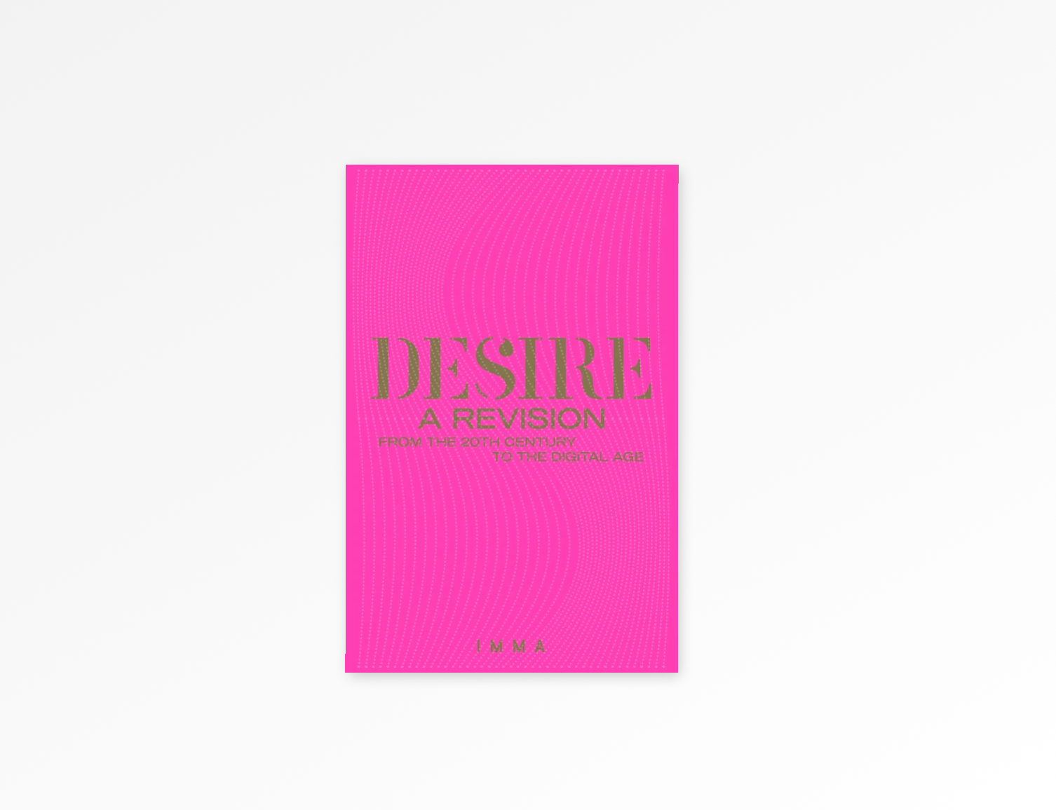 Desire: A Revision From the 20th Century to the Digital Age