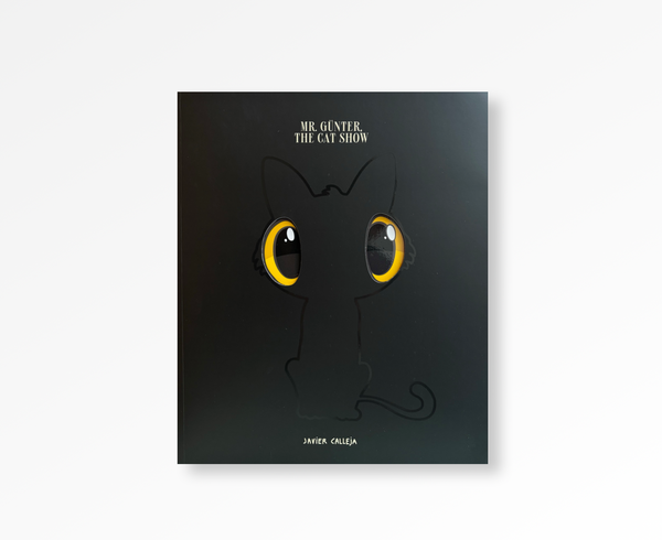 Mr. Günter The Cat Show - Javier Calleja Exhibition Catalogue