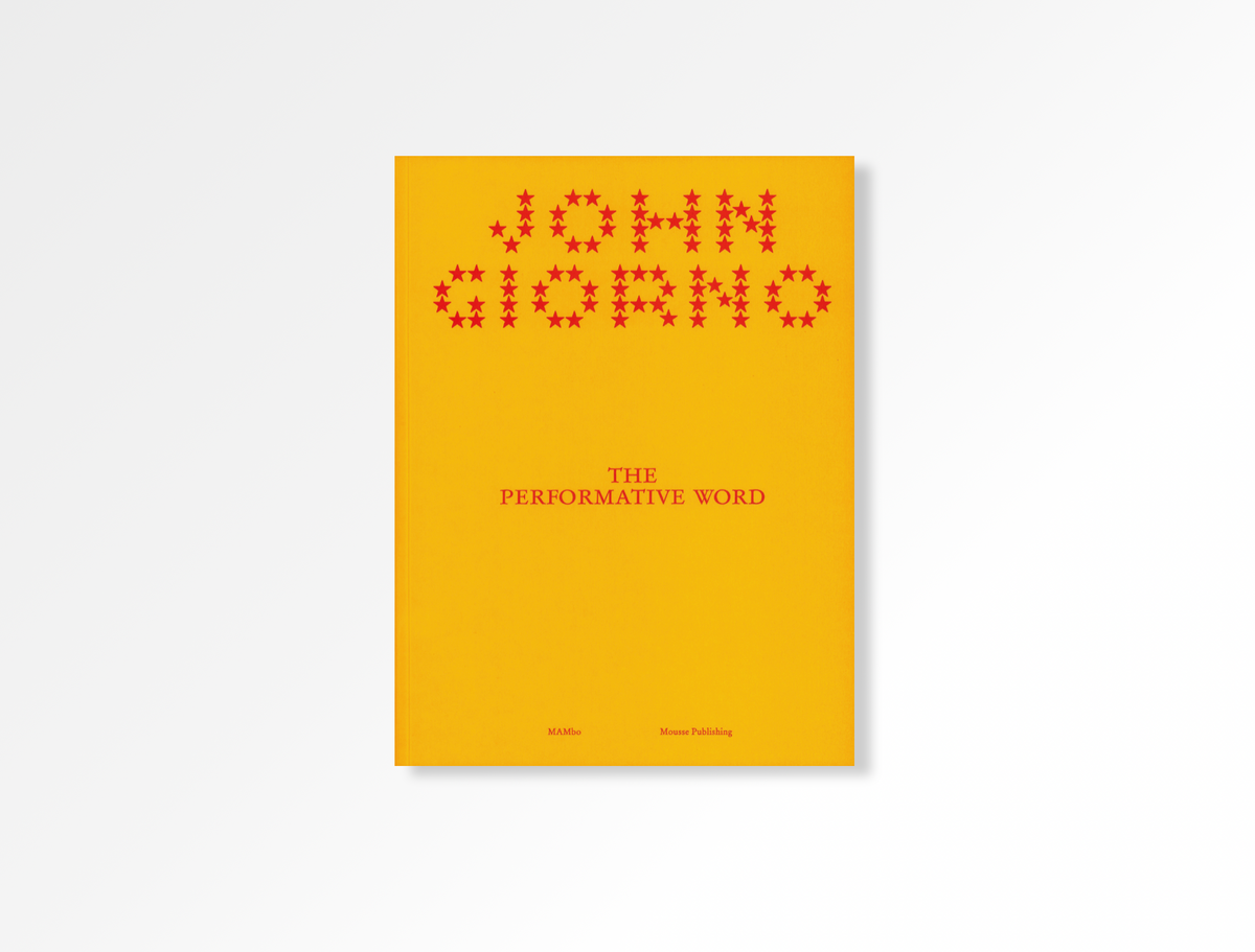John Giorno: The Performative Word | Art Monograph | Almine Rech ...