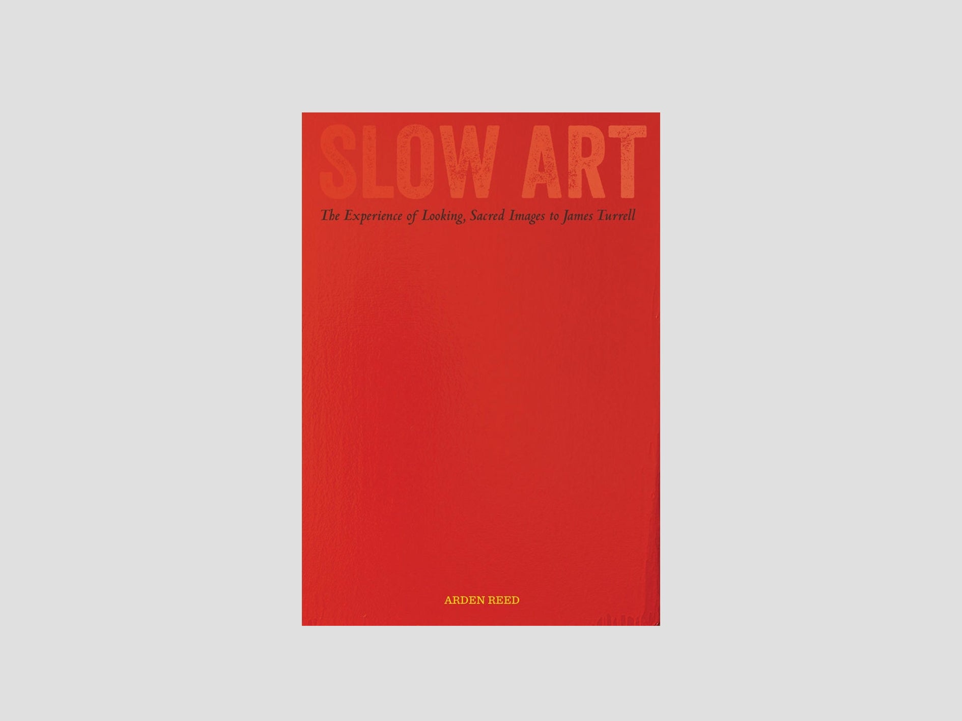 Slow_20Art-_20The_20Experience_20of_20Looking_20Sacred_20Images_20to_20James_20Turrell_202.webp