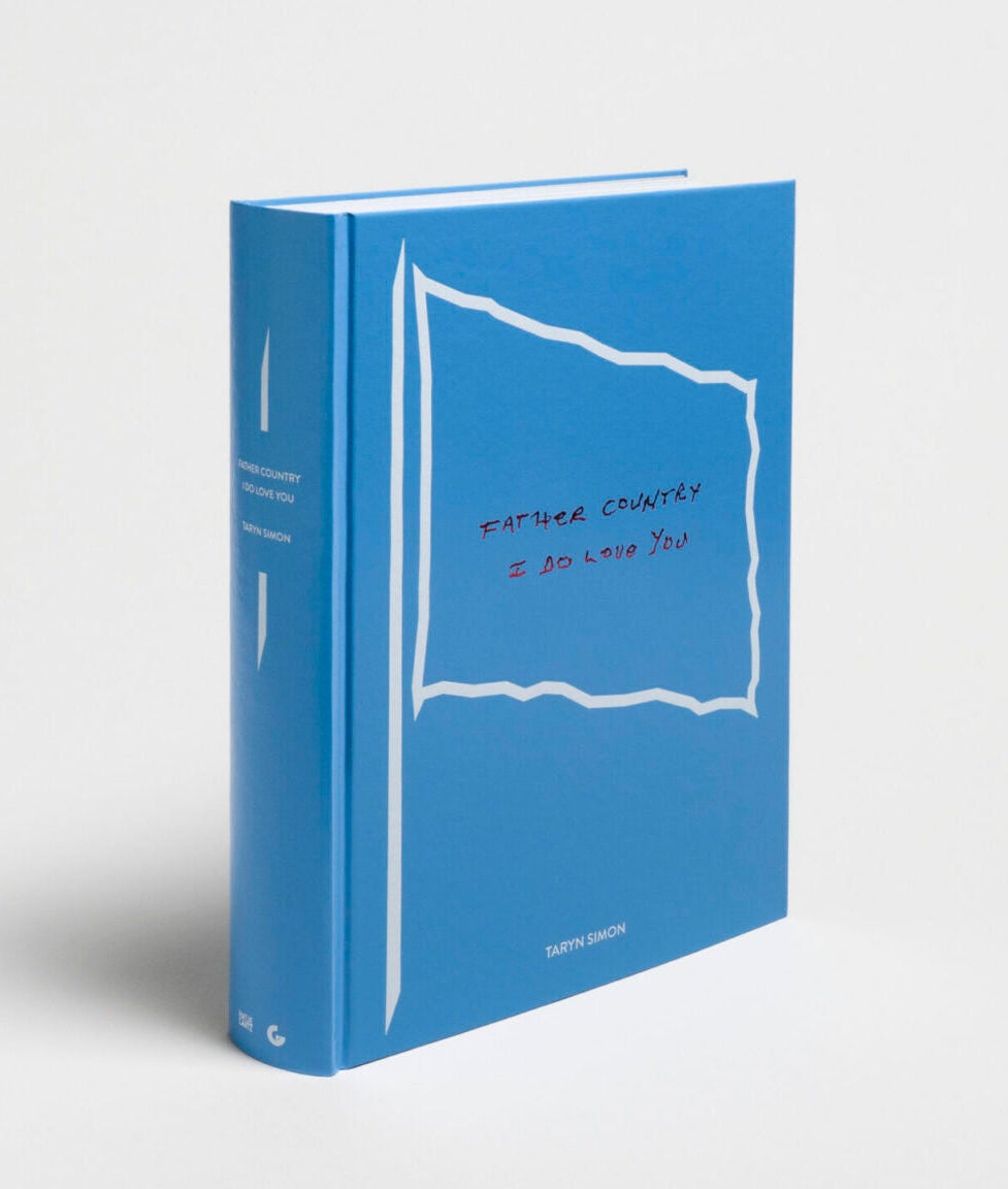 Father Country I Do Love You Taryn Simon Books
